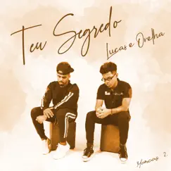 Teu Segredo - Single by Lucas e Orelha album reviews, ratings, credits