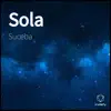 Sola - Single album lyrics, reviews, download