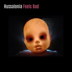Hussalonia Feels Bad - EP by Hussalonia album reviews, ratings, credits