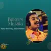 Bakers Masala - Single album lyrics, reviews, download