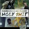 Holy $hit (feat. Munnie$ & a-Rod) - Single album lyrics, reviews, download