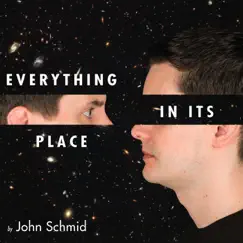 Everything in Its Place by John Schmid album reviews, ratings, credits