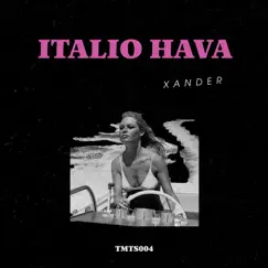 Italio Hava - Single by Xander album reviews, ratings, credits