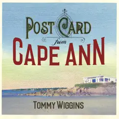 Postcard from Cape Ann by Tommy Wiggins album reviews, ratings, credits