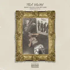 This Is How I Wanna Live My Life - Single by Tyla Yaweh album reviews, ratings, credits