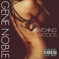 Matching Tattoos - Single by Gene Noble album reviews, ratings, credits