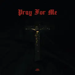 Pray for Me (feat. Catas) Song Lyrics