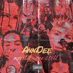 Would You Still - Single by AnnDee album reviews, ratings, credits