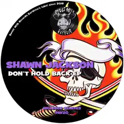 Don't Hold Back EP by Shawn Jackson album reviews, ratings, credits