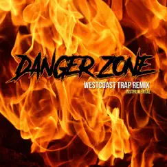 Danger Zone (Westcoast Trap Remix) [Instrumental] Song Lyrics