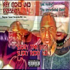 Story Time With Slicky Ricky, Vol. 1 - Single by REY Ocho UNO album reviews, ratings, credits