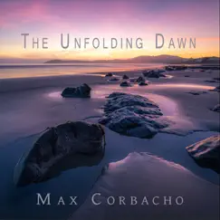 The Unfolding Dawn by Max Corbacho album reviews, ratings, credits