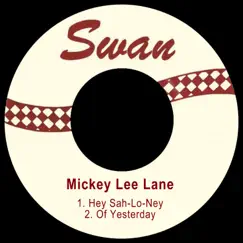 Hey Sah-Lo-Ney - Single by Mickey Lee Lane album reviews, ratings, credits