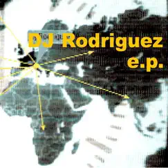 E.P. - EP by DJ Rodriguez album reviews, ratings, credits