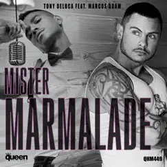Mister Marmalade - Single by Tony Deluca & Marcos Adam album reviews, ratings, credits