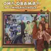 Oh ! Obama ! album lyrics, reviews, download