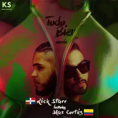 Todo Bien (Remix) [feat. Max Cortes] Song Lyrics