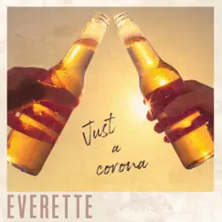 Just A Corona (Quarantine Session) - Single by Everette album reviews, ratings, credits