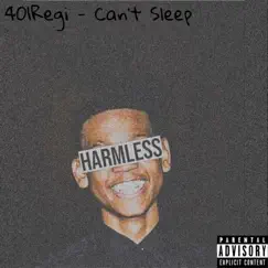 Can't Sleep - Single by 401Regi album reviews, ratings, credits