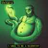 I Used to Be a Scientist - Single album lyrics, reviews, download