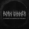 Born Winner - Single album lyrics, reviews, download