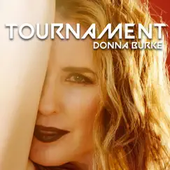 Tournament (feat. Patrick Bartley) - Single by Donna Burke album reviews, ratings, credits