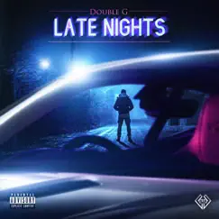 Late Nights - Single by Double G album reviews, ratings, credits