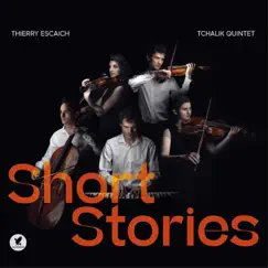 Short Stories by Gabriel Tchalik, Dania Tchalik, Tchalik Quintet & Quatuor Tchalik album reviews, ratings, credits