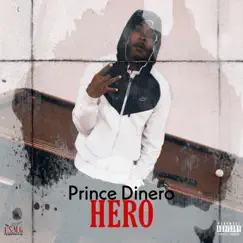Hero - Single by Prince Dinero album reviews, ratings, credits