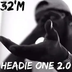 Headie One 2.0 - Single by 32'm album reviews, ratings, credits
