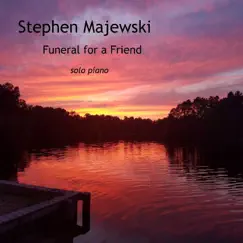 Funeral for a Friend - Single by Stephen Majewski album reviews, ratings, credits