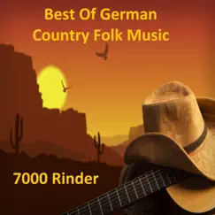 Best Of German Country Folk Music - 7000 Rinder by Various Artists album reviews, ratings, credits