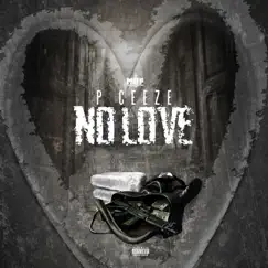 No Love (feat. Yung Jody) - Single by PCeeze album reviews, ratings, credits