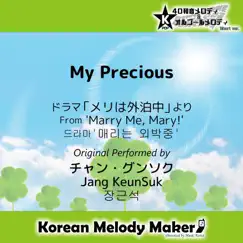 My Precious (From 'Marry Me, Mary!')(Original Performed by Jang KeunSuk)(Polyphonic Melody Short Version) Song Lyrics