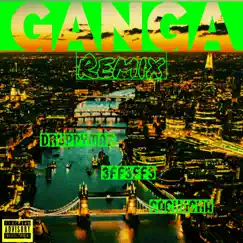 Ganga (Remix) - Single by DruppyMan, 3ff3ff3 & Cachacha album reviews, ratings, credits