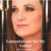 Lamentations for My Father album lyrics, reviews, download