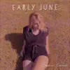 Early June - Single album lyrics, reviews, download