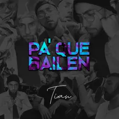 Pa' Que Bailen - Single by TiaN album reviews, ratings, credits