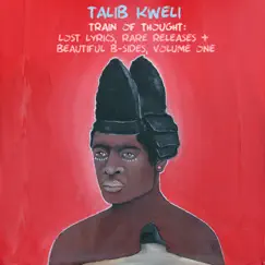 Train of Thought: Lost Lyrics, Rare Releases & Beautiful B-Sides, Vol. 1 (DJ Mix) by Talib Kweli album reviews, ratings, credits