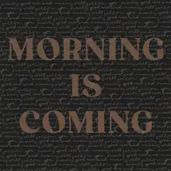 Morning Is Coming (feat. Gabby Lane & Marcell) Song Lyrics