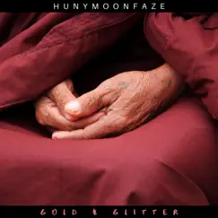 Gold & Glitter - Single by HUNYMOONFAZE album reviews, ratings, credits
