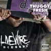 Thuggy Fresh, Vol. 2: The Street Album album lyrics, reviews, download