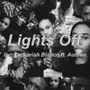 Lights Off (feat. Audrea) - Single album lyrics, reviews, download