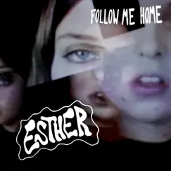 Follow Me Home - Single by Esther album reviews, ratings, credits