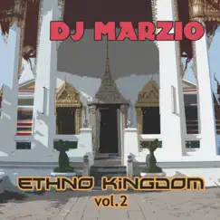 Ethno Kingdom, Vol. 2 - EP by DJ Marzio album reviews, ratings, credits