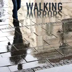 Walking Mirrors by Walking Mirrors album reviews, ratings, credits