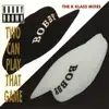 Two Can Play That Game (K Klass Mixes) - EP album lyrics, reviews, download