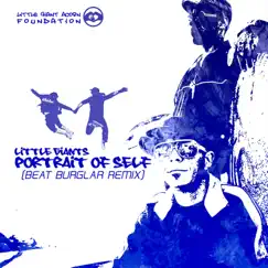 Portrait of Self (Beat Burglar Remix) - Single by Little Giants, Pumpkin & Everyman album reviews, ratings, credits