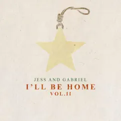 I'll Be Home, Vol. II - EP by Jess and Gabriel album reviews, ratings, credits