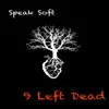 Speak Soft - Single album lyrics, reviews, download